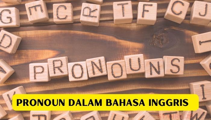 Menguasai Pronoun Dalam Bahasa Inggris Dengan Cepat SyahriL ID