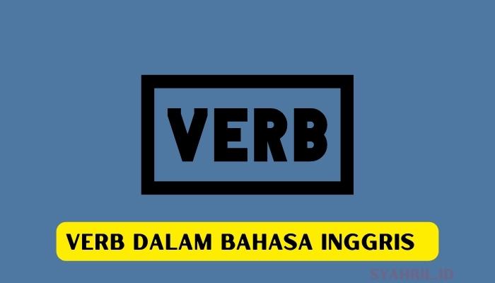 Jenis Jenis Verb Dalam Bahasa Inggris Syahril Id