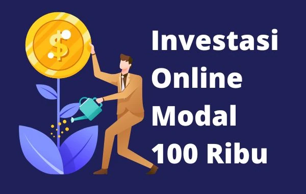 Investasi Online Modal 100 Ribu