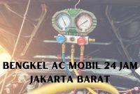Bengkel AC Mobil 24 Jam Jakarta Barat