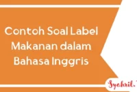 Contoh Soal Label Makanan dalam Bahasa Inggris